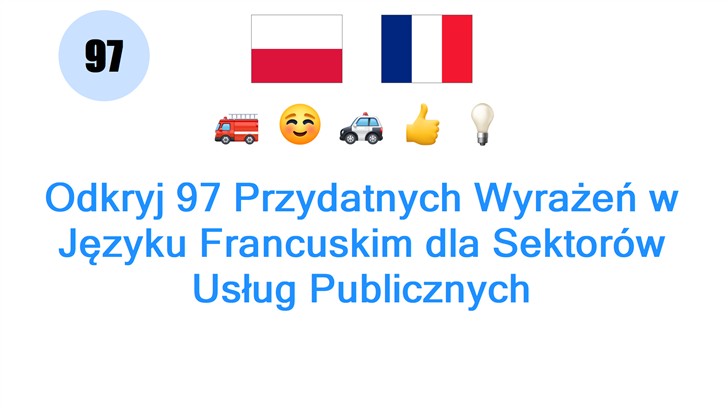 Odkryj 97 Przydatnych Wyrażeń w Języku Francuskim dla Sektorów Usług Publicznych